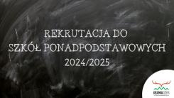 Zasady rekrutacji do szkół ponadpodstawowych na rok szkolny 2024-2025