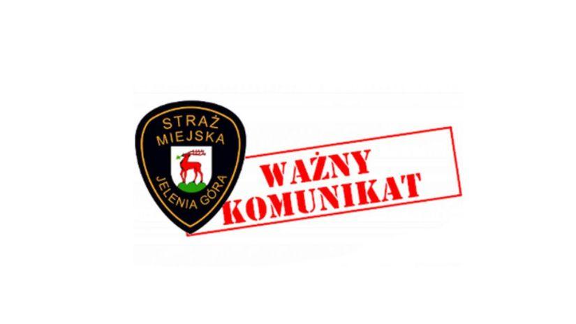 Ważny komunikat od Straży Miejskiej w Jeleniej Górze