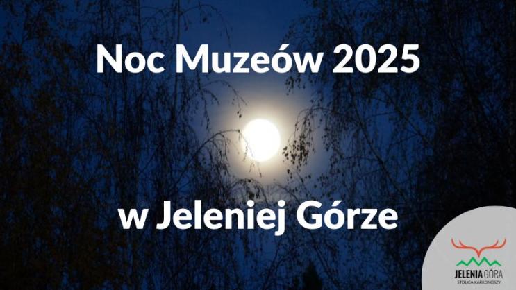 Noc Muzeów 2025 w Jeleniej Górze